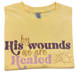 By His Wounds Tshirt