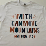 Faith Can Move Mountains Tshirt