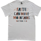 Faith Can Move Mountains Tshirt
