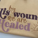 By His Wounds Tshirt