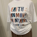 Faith Can Move Mountains Tshirt