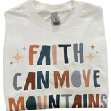 Faith Can Move Mountains Tshirt