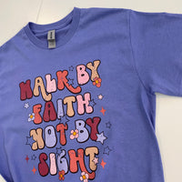 Walk By Faith Tshirt