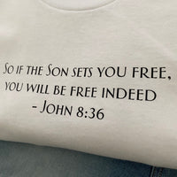 John 8:36 Set Free Tshirt