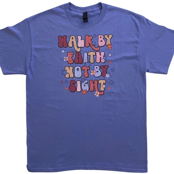 Walk By Faith Tshirt
