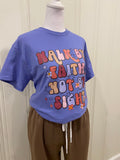 Walk By Faith Tshirt